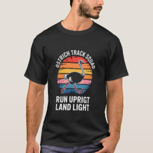 Struisvogel Track Squad Ontwerp - Ren Rechtop Land T-shirt