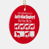 Stubborn Australian Shepherd Tricks Keramisch Ornament (Rechts)