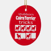 Stubborn Cairn Terrier Tricks Keramisch Ornament (Rechts)