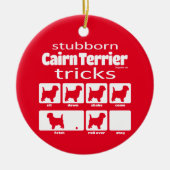 Stubborn Cairn Terrier Tricks Keramisch Ornament (Voorkant)