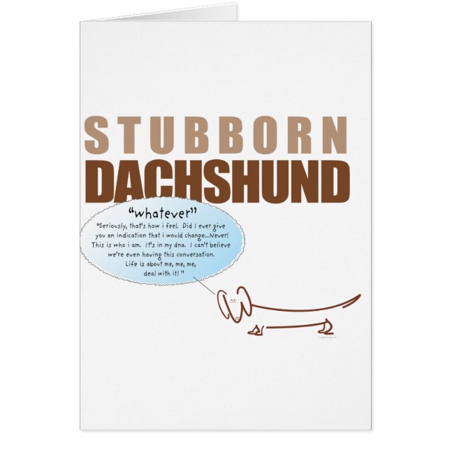 Stubborn Dachshund..WHATEVER! (Voorkant)