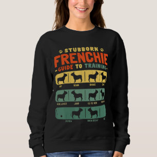 Stubborn Frenchie Trui