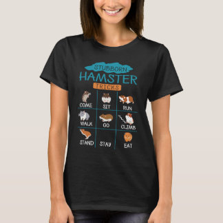 Stubborn Hamster Tricks T-shirt