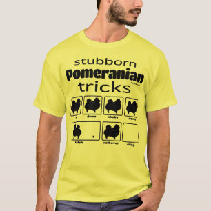 Stubborn Pommeren Tricks T-shirt