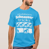 Stubborn Schnauzer Tricks T-shirt (Voorkant)