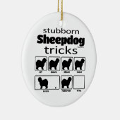Stubborn Sheepdog Tricks Keramisch Ornament (Rechts)