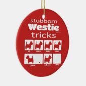 Stubborn Westie Tricks Keramisch Ornament (Rechts)