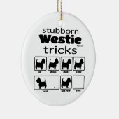 Stubborn Westie Tricks Keramisch Ornament (Rechts)