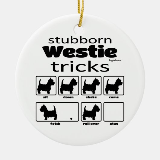 Stubborn Westie Tricks Keramisch Ornament (Voorkant)