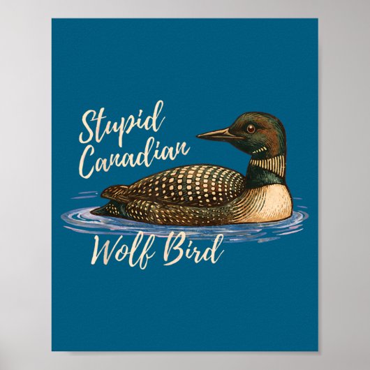 Stud Canadian Wolf Bird Funny Loon Humor Meme Sayi Poster (Voorkant)