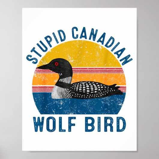 Stud Canadian Wolf Funny Loon Bird Humor Quote  Poster (Voorkant)