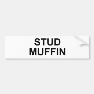 STUD MUFFIN BUMPERSTICKER