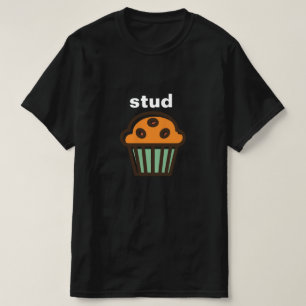 STUD MUFFIN CUTE COOL SPOOF T-Shirt
