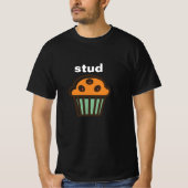 STUD MUFFIN CUTE COOL SPOOF T-Shirt (Voorkant)