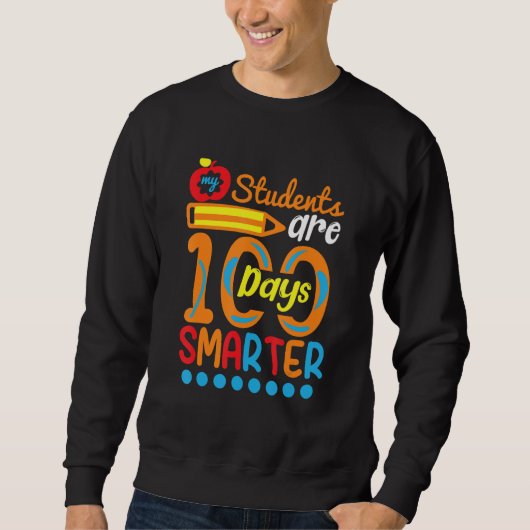 Student Are 100 Days Smarter Student Teacher Trui (Voorkant)