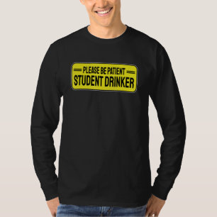 Student Drinker Drinkt 1 T-shirt