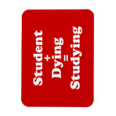 Student plus Dying staat gelijk aan studeren Magneet (Verticaal)