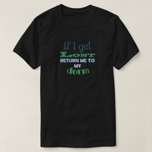 Student van het college - als ik verdwaald word, g t-shirt (Design voorkant)