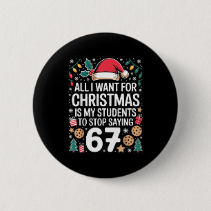 Studenten die 6-7 grappige zes zeven leraar Kerstm Ronde Button 5,7 Cm