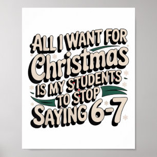 Studenten zeggen 6-7 67 Zes Zeven Grappige Leraar Poster