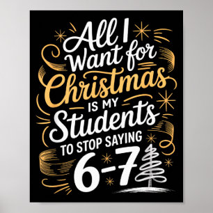 Studenten zeggen 6-7 67 Zes Zeven Grappige Leraar Poster