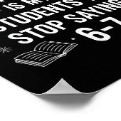 Students Saying 6-7 67 Six Seven Funny Teacher Chr Poster (Hoek)
