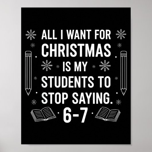 Students Saying 6-7 67 Six Seven Funny Teacher Chr Poster (Voorkant)