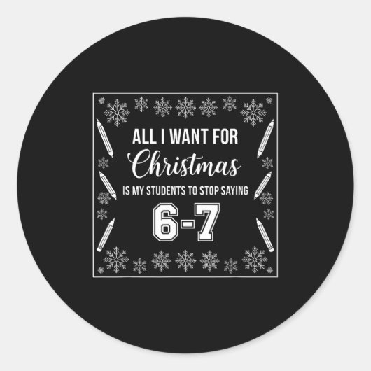 Students Saying 6-7 67 Six Seven Funny Teacher Chr Ronde Sticker (Voorkant)