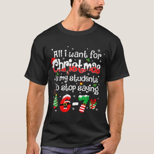 Students Saying 6-7 67 Six Seven Funny Teacher Chr T-shirt (Voorkant)