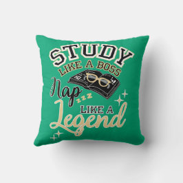 Study Like a Boss, Nap Like a Legend, College gift Kussen