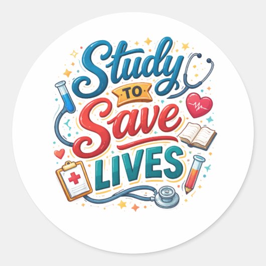 Study to Save Lives | Doctor Appreciation Ronde Sticker (Voorkant)