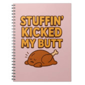 Stuffin’ Kicked My Butt Notebook Notitieboek (Voorkant)