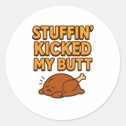 Stuffin’ Kicked My Butt Sticker (Voorkant)