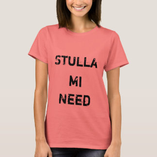 Stulla, Mi, noodzaak T-shirt