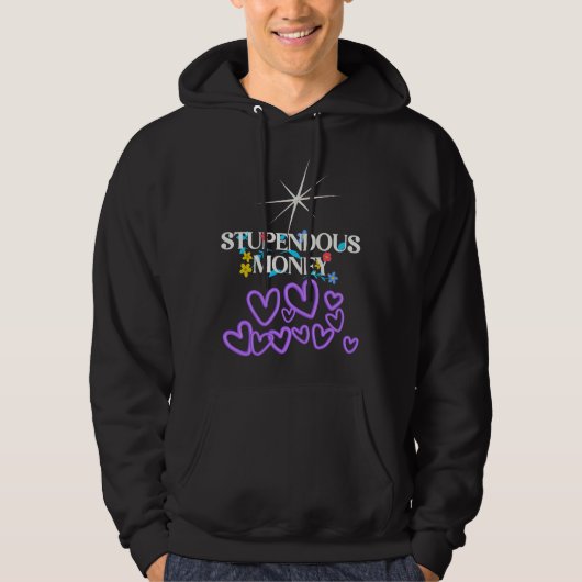 Stupendous Money  Hoodie (Voorkant)
