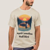 Stupid Canadian Wolf Bird Funny Canada Gift Loon T-shirt (Voorkant)