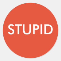 STUPID