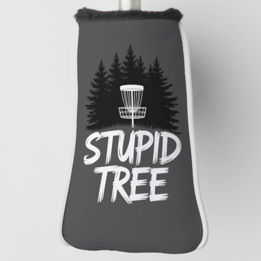 Stupid Tree Disc Golf Funny Frisbee Golf Golfer Golfheadcover (Draai 90)
