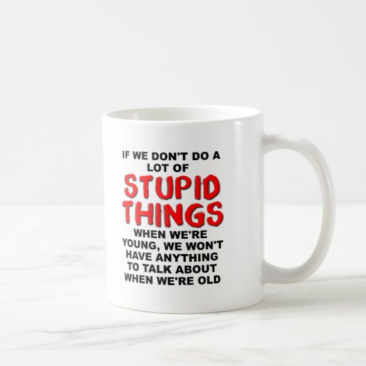 Stupide Jeunes Choses Drôle Mug (Droite)