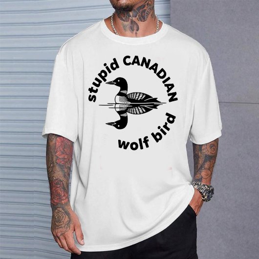 "Stupide Oiseau Loup Canadien" T-shirt Graphique D