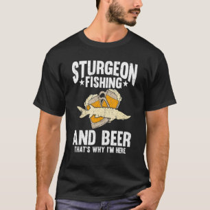 Sturgeon Vist en beer daarom ben ik hier T-shirt