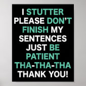 Stutter Stuttering Awareness Please Don't Finish M Poster (Voorkant)