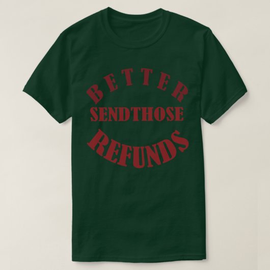 Stuur die restituties beter 4 t-shirt (Design voorkant)