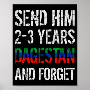 Stuur hem 2-3 jaar naar Dagestan en vergeet Mma wo Poster