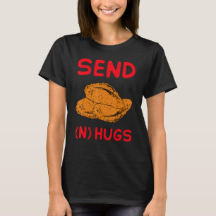 Stuur Knuffels Grappige Kipnugget Fastfood Kip N T-shirt