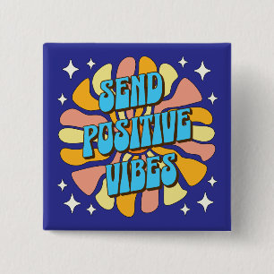 Stuur positieve vibraties vierkante button 5,1 cm