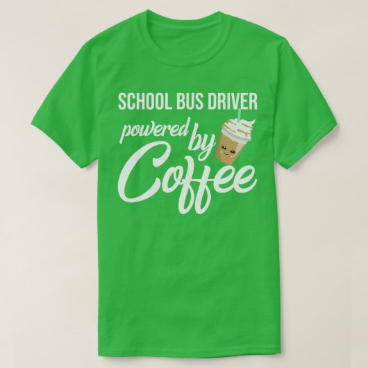 Stuurprogramma op school met coffee Funny Gift Ide T-shirt (Design voorkant)