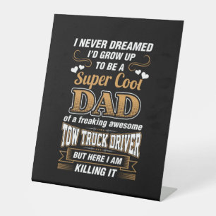 Stuurprogramma Super Cool Dad nooit droomd Reclamebord Met Voetstuk