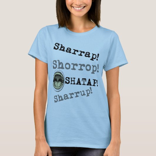 Style de Naija - Sharrap ! T-shirt (Devant)