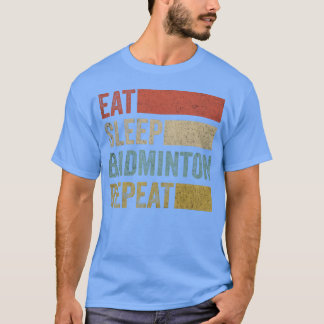 Stylish Retro 70s Eat Sleep Badminton Repeat retro T-shirt